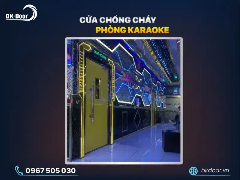 Tại sao cần lắp đặt cửa chống cháy phòng karaoke?